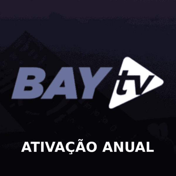 Bay IPTV Ativação Anual